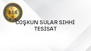 COŞKUN SULAR SIHHİ TESİSAT
